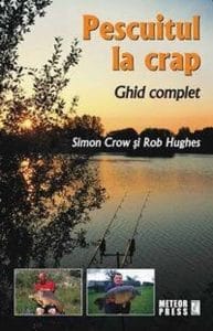 Carti: Pescuitul la crap – ghid complet Simon Crow și Rob Hughes 3