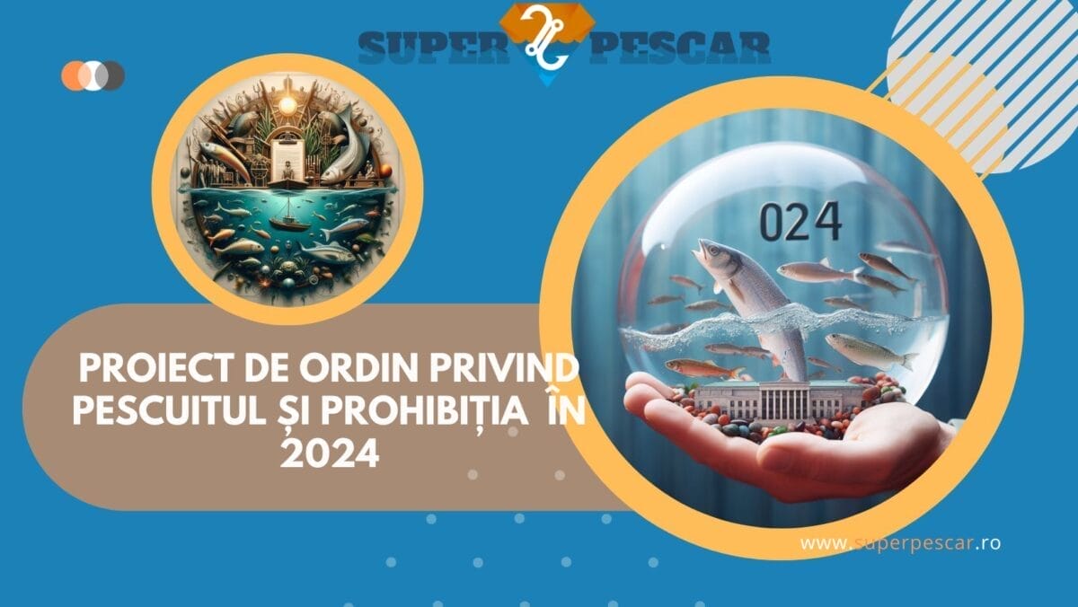 Ordin privind Pescuitul și Prohibiția în 2024 (Proiect) 1